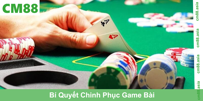 Bí Quyết Chinh Phục Game Bài