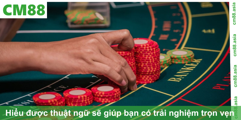 Hiểu được thuật ngữ sẽ giúp bạn có trải nghiệm trọn vẹn hơn