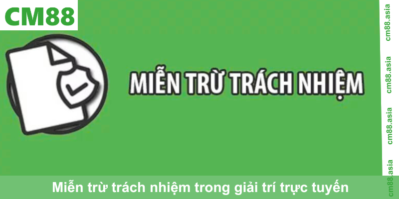 Miễn trừ trách nhiệm trong giải trí trực tuyến