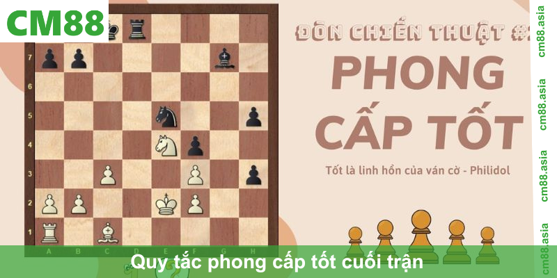 Quy tắc phong cấp tốt cuối trận 